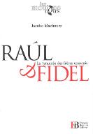 Raúl & Fidel : la tyrannie des frères ennemis