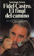 Fidel Castro. El final des camino