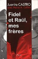 Fidel et Raul, mes frères
