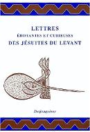 Lettres édifiantes et curieuses des jésuites du Levant