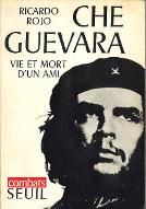 Che Guevara : vie et mort d'un ami