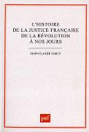 L'histoire de la justice française de la Révolution à nos jours : trois décennies de recherches