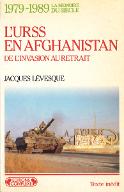 L'URSS en Afghanistan de l'invasion au retrait