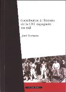 Contribution à l'histoire de la CNT espagnole en exil