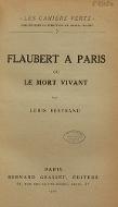 Flaubert à Paris ou Le mort vivant