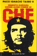 Ernesto Guevara, connu aussi comme le Che