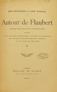 Autour de Flaubert : études historiques et documentaires