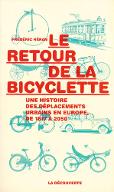 Le  retour de la bicyclette : une histoire des déplacements urbains en Europe, de 1817 à 2050