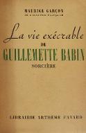 La  vie exécrable de Guillemette Babin, sorcière