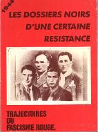 1944, les dossiers noirs d'une certaine Résistance : ...trajectoires du fascisme rouge...