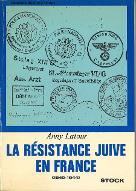 La  Résistance juive en France : 1940-1944
