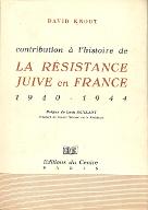 Contribution à l'histoire de la résistance juive en France : 1940-1944