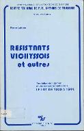 Résistants vichyssois et autres : l'évolution de l'opinion et des comportements dans le Lot de 1939 à 1944