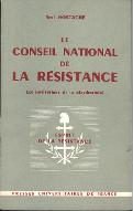 Le  Conseil national de la résistance : les institutions de la clandestinité
