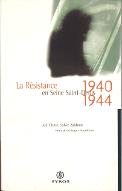 La  résistance en Seine Saint-Denis : 1940-1944