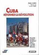 Cuba, réformer la révolution