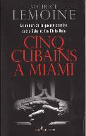 Cinq Cubains à Miami
