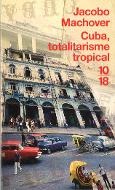Cuba, totalitarisme tropical