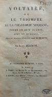Voltaire ou Le triomphe de la philosophie moderne : poème en huit chants, avec un épilogue ; suivi de, Diverses pièces en vers et en Proserpine