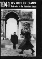 1941, les Juifs en France : préludes à la Solution finale