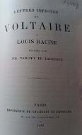 Lettres inédites de Voltaire à Louis Racine