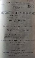Etude médico-littéraire sur Voltaire