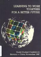 Learning to work together for a better future : world student conference : Havana, Cuba, November 1987