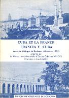 Cuba et la France : actes du colloque de Bordeaux, décembre 1982 = Francia y Cuba