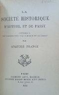 La  Société historique d'Auteuil et de Passy : conférence faite le mercredi 28 février 1894 à la mairie du XVIe arrondissement