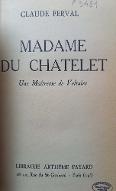 Madame du Châtelet : une maîtresse de Voltaire