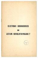 Elections bourgeoises ou action révolutionnaire ?
