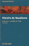 Histoire du naxalisme : jacqueries et guérillas de l'Inde (1967-2003)
