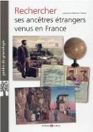 Rechercher ses ancêtres étrangers venus en France