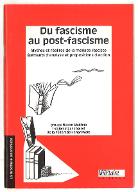 Du fascisme au post-fascisme : mythes et réalités de la menace fasciste : éléments d'analyse et propositions d'action
