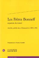 Les  frères Bonneff reporters du travail : articles publiés dans l'Humanité de 1908 à 1914