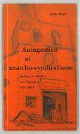 Autogestion et anarcho-syndicalisme : analyse et critiques sur l'Espagne 1931-1990