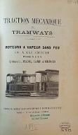 Traction mécanique des tramways : moteurs à vapeur sans feu ou à eau chaude... systèmes L. Francq, Lamm et Mesnard