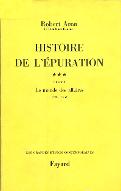 Histoire de l'épuration. 3. Volume 1, Le monde des affaires, 1944 - 1953