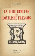 La  dure épreuve du loyalisme français : 1940-1946