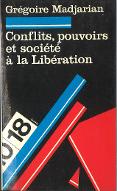 Conflits, pouvoirs et société à la Libération