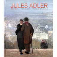 Jules Adler (1865-1952) : Peindre sous la Troisième République