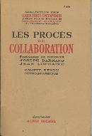Les  procès de collaboration : Fernand de Brinon, Joseph Darnand, Jean Luchaire : compte rendu sténographique