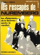 Les  rescapés de Nuremberg : les seigneurs de la guerre après le verdic