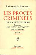 Les  procès criminels de l'après-guerre : documents pour l'Histoire Contemporaine
