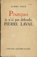 Pourquoi je n'ai pas défendu Pierre Laval