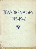 Témoignages, 1945-1946