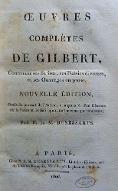Oeuvres complètes de Gilbert : contenant ses satires, ses poésies diverses et ses ouvrages en prose