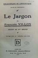 Le  jargon de François Villon : argot du XVe siècle