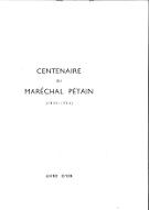 Centenaire du Maréchal Pétain, 1856-1956 : livre d'or