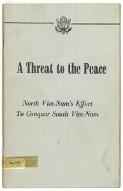 A threat to the peace : North Viet-Nam's effort to conquer South Viet-Nam : in two parts. 1